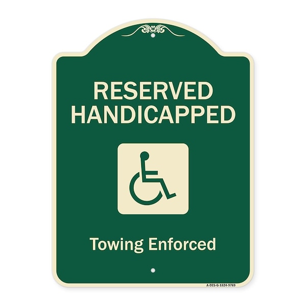 Designer Series-Reserved Handicapped Towing Enforced Green, 24" x 18", G-1824-9769